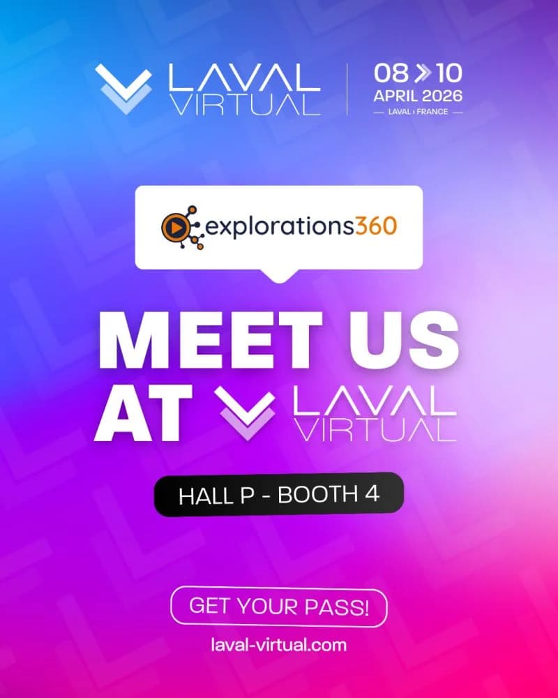 explorations360 - Hall P, Stand 4 - Laval Virtual 2026