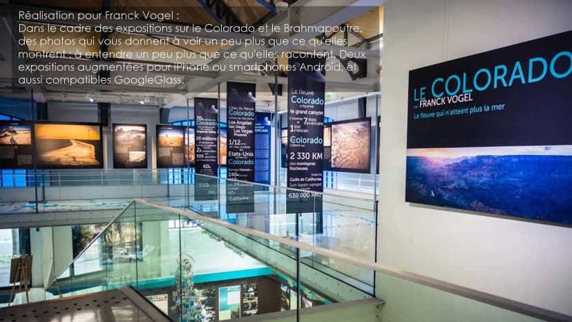 Expositions augmentées "Le Colorado" et "Le Brahmapoutre"