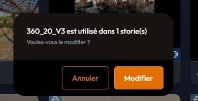 Alerte easystory360 : le média est utilisé dans une story, avec les boutons Annuler et Modifier
